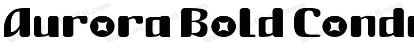 Aurora Bold Condense字体转换
